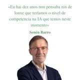Entrevista a Senén Barro