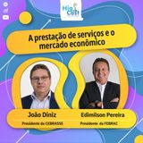 HIGICAST #68 - A prestação de serviços e o mercado econômico