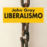Liberalismo - John Gray