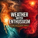 Desert Heat Dome, Tropical Humidity & Miami’s 100° Milestone | August 19, 2026