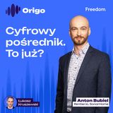 ORIGO x Anton Bubiel: Cyfrowy pośrednik. To już?