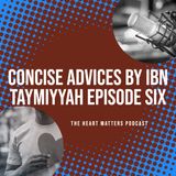 Concise Advises Episode Six