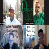 The Quest 414. Human Trafficking & Voices Against Gun Violence