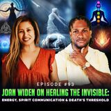Episode #93 - Joan Widen on Healing the Invisible: Energy, Spirit Communication & Death’s Threshold