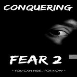 7- Understanding and Overcoming Fear of the Unknown