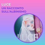 Luce - un racconto fantasy per bambini sull'albinismo