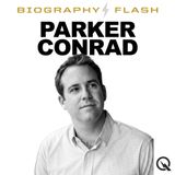 Parker Conrad Biography Flash: Rise, Fall, Rise Again
