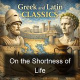 On the Shortness of Life - Lucius Annaeus Seneca
