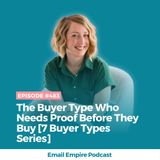 EP 483 | The Buyer Type Who Needs Proof Before They Buy [7 Buyer Types Series]