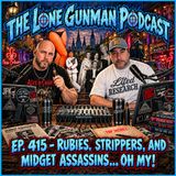 JFK ASSASSINATION - EP. 415- Rubies, Strippers, and Midget Assassins... Oh My!