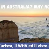 Ep.250 - Trasferirsi in Australia: Il visto Turista, il Working Holiday Visa ed il visto Student!