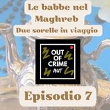 Le babbe nel Maghreb - EP. 7 - Paninetti, louage e piazze blindate