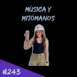 Episodio 243 - Música Y Mitómanos
