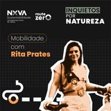 Mobilidade com Rita Prates
