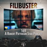 169 - A Robert Pattinson Stan Podcast