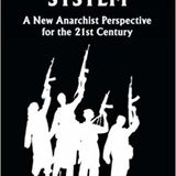 Attack the System: Interview with anarchist author Keith Preston