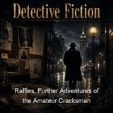 Raffles Further Adventures of the Amateur Cracksman - E W Hornung