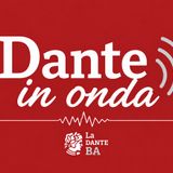 Dante in Onda -  Episodio 4