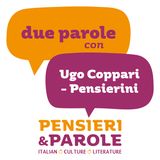 43- Due parole con Ugo - Pensierini
