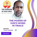 THE POWER OF GOD’S WORD IN TRIALS!