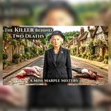 Two Deaths. One Killer—Miss Marple Knows Why | A Hercule Poirot Mystery