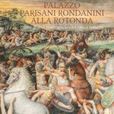 Patrizia Tosini "Palazzo Parisani Rondanini alla Rotonda"