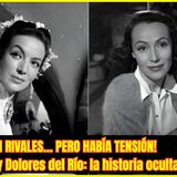 ⭐Historia entre MARÍA FÉLIX y DOLORES DEL RÍO que pocos conocen⭐