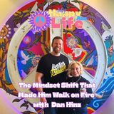 The Mindset Shift That Made Him Walk on Fire with Dan Hinz