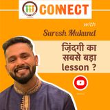 Suresh Mukund & Himanshu Malhotra - जिंदगी का सबसे बड़ा Lesson?