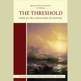 The Threshold - Homily on the Physical and Spiritual Vision of Spirits: Part 4