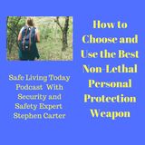 How to Choose and Use Non-Lethal Personal Protection Weapons