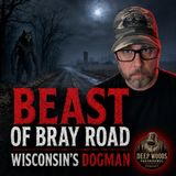 The Beast of Bray Road: Wisconsin’s Dogman Mystery