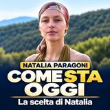 Natalia Paragoni rompe il SILENZIO: la scelta dopo la chemio