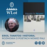 WLot 66: Eros, Tanatos i historia. Prof. Aleksander Fiut o poetach Nowej Fali