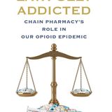 Lawfully Addicted: Chain Pharmacy's Role In Our Opioid Epidemic - Raymond R. Carlson R.Ph.
