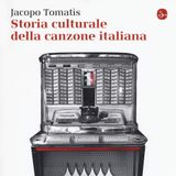 Jacopo Tomatis "Storia culturale della canzone italiana"