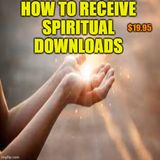 SPIRITUAL DOWNLOADING - Taught VS Brought
