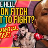 Mixed Martial Mindset:Jon Fitch Got A Big FIght Offer! Why Didn't He Take It