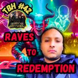 #42. Raves & Demons, Olmec's, Frequencies, Duendes Cryptid w/ Trebles Garcia