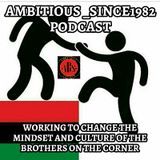 Introducing The Ambitious_Since 1982 Podcast