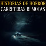 HISTORIAS ATERRADORAS EN CARRETERAS REMOTAS / TERROR EN CARRETERAS TENEBROSAS / L.C.E.