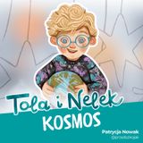 Tola i Nelek - Kosmos