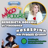 Rosaspina - Raccontata da Benedicta Boccoli