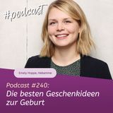 #240 - Die besten Geschenkideen zur Geburt