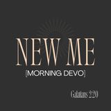 New Me [Morning Devo]