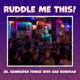 85. Edinburgh Fringe Tips with Dan Boerman