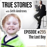 True Stories #295 - The Lost Boy