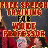 WOKE Professor Gets Free Speech Training