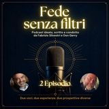 Episodio 2 - Un padre invisibile: fede, dubbio e fiducia