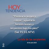 La isla de las serpientes ~ Devocional de Jóvenes ~ 20 de julio 2025